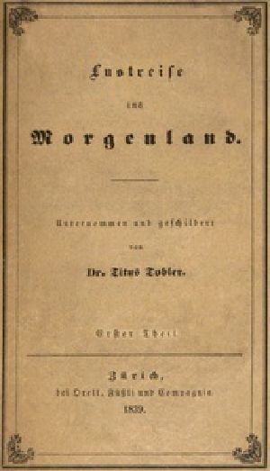 [Gutenberg 54573] • Lustreise ins Morgenland, Erster Theil (von 2)